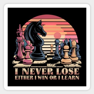 I never lose Either I win or learn Magnet